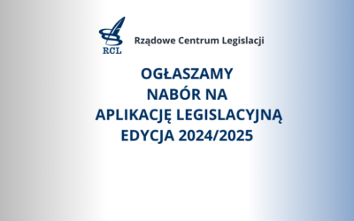 Ogłoszenie o naborze na aplikację legislacyjną – edycja 2024/2025