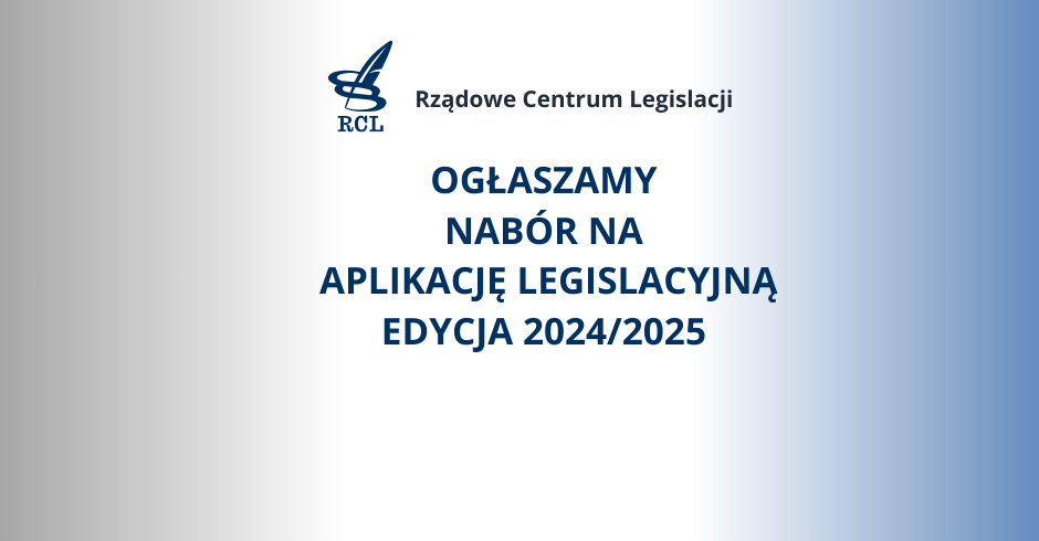 Ogłoszenie o naborze na aplikację legislacyjną – edycja 2024/2025