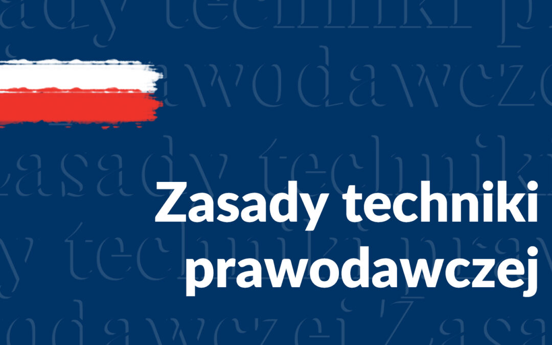 Rządowe Centrum Legislacji rozpoczęło przegląd obowiązujących Zasad techniki prawodawczej