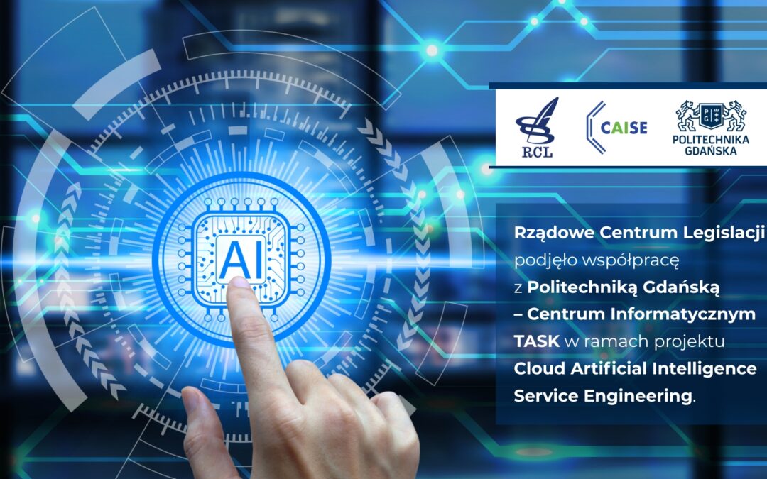 Współpraca RCL z Politechniką Gdańską w zakresie AI dla e‑Legislacji