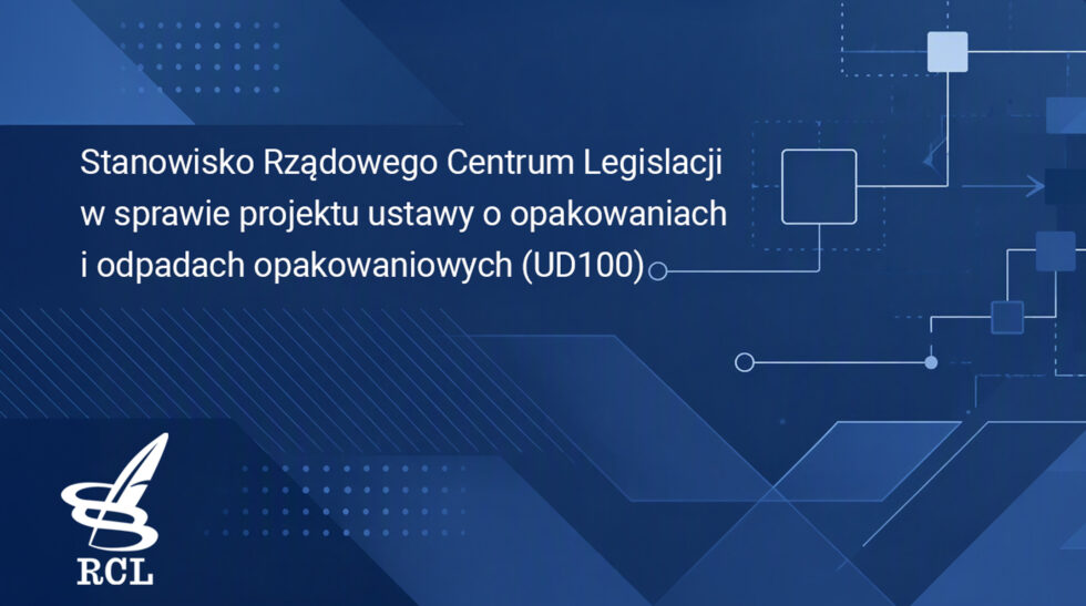 Stanowisko RCL w sprawie projektu ustawy o opakowaniach i odpadach opakowaniowych (UD100)